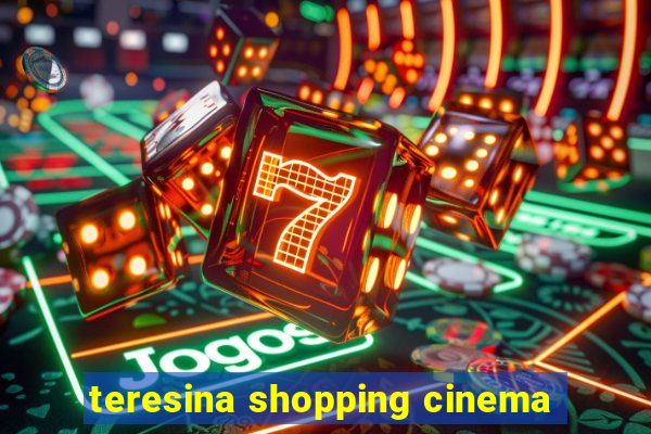 teresina shopping cinema